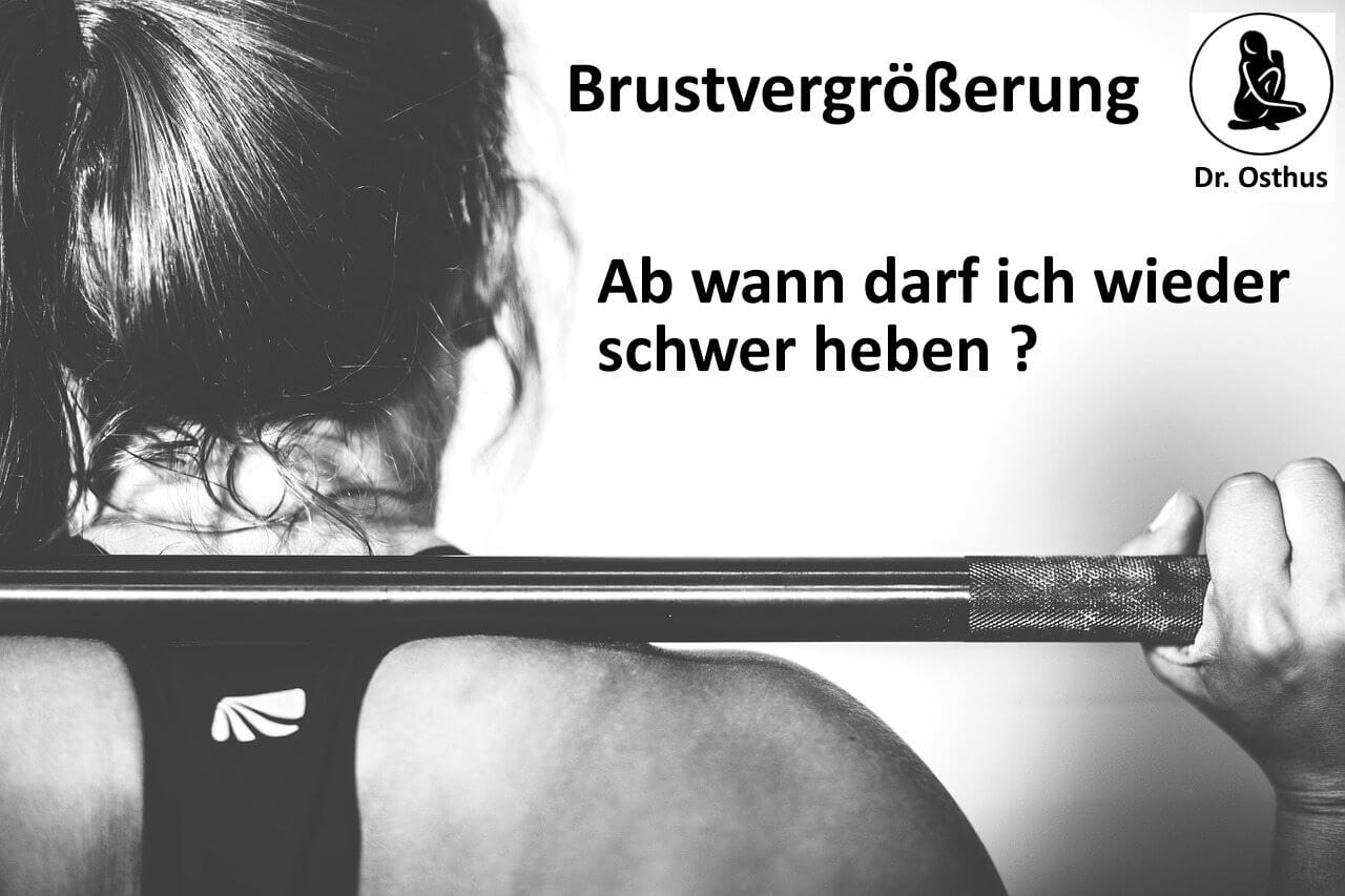 Wann darf ich nach meiner Brustvergrößerung wieder schwer heben?