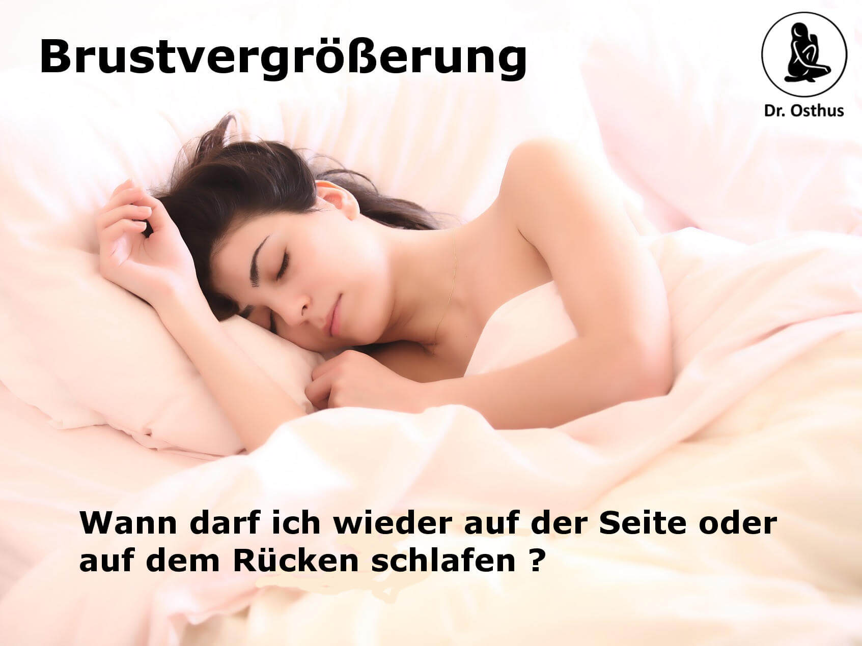 Brustvergrößerung - Schlafen und Schlafpositon nach einer Brustvergrößerung, auf dem Rücken, der Seite, dem Bauch